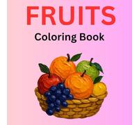 Fruits Coloring Book - Colouring Book for Kids - Colour Drawing Book | Premium Quality Colouring Book for Kids - ages: 2 - 6 Years