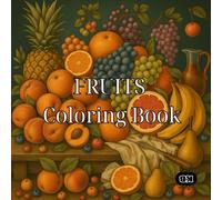 FRUITS Coloring Book: KB Juicy Colors