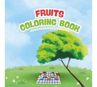 FRUITS COLORING BOOK: Simple and better fruits coloring book