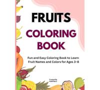 FRUITS COLORING: Fun and easy coloring book to learn fruits names & colors ages 3_8