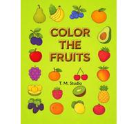 Fruits Coloring Fun for Boys and Girls: Perfect for Little Hands and Early Learning