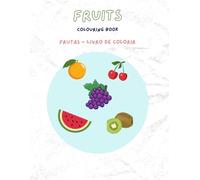 Fruits Colouring book: Frutas - livro de colorir