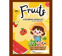 Fruits Colouring Booklet: Colour and Trace