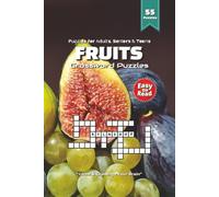 Fruits Crossword Puzzle Book: Fruity Fun Crossword Puzzles: Easy-to-Read Challenges Featuring Apples, Mangoes, Bananas & More | 6x9 Inches, 110 Pages ... Gift for Vacations, Holidays & Relaxation