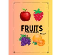 Fruits Fun: Coloring book for kids: With super bright images and drawings for Relaxation
