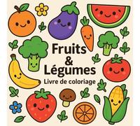 Fruits & Légumes - Livre de coloriage