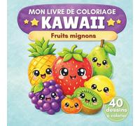 Fruits mignons: Mon livre de coloriage kawaii