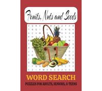Fruits, Nuts, and Seeds Puzzle Book: Word Search with Easy to Read Print about Fruits, Nuts, Seeds and More { 6x9 inches, 110 pages, 50+ Puzzles } … Gift for Vacations, Holidays and Free Times