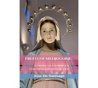 Fruits of Medjugorje: Conversations with Heaven