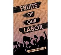 Fruits of Our Labor