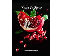 Fruits Of Spring: Book One Of The Bibliotheca Trilogy: 1