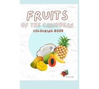 Fruits of the Caribbean Colouring Book: 1st Edition