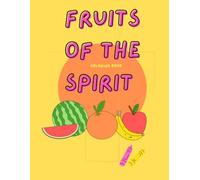 Fruits of the Spirit Coloring Book: Faith-Based Coloring Book with the 9 Fruits of the Spirit