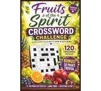 Fruits of the Spirit Crossword Challenge: 120 Scripture-Based Crossword Puzzles + 30 Bonus Bible Trivia Pages | Strengthen Your Faith While Having Fun | 6 x 9 Inches