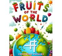 Fruits Of The World Crossword Puzzle Book: Perfect Gift