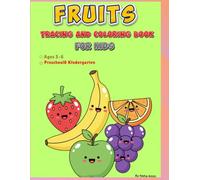Fruits Tracing and Coloring Book for Kids: A Fun Activity Book to Learn Fruits Through Coloring, Tracing, Counting and Matching for Preschool and Kindergarten Kids