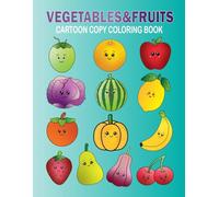 FRUITS & VEGETABLES: CARTOON COPY COLORING BOOK
