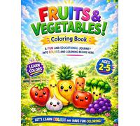 Fruits & Vegetables Coloring Book for Kids Ages 2-5: Learn Colors with Fun and Easy Activities