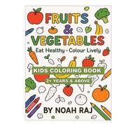 Fruits & Vegetables Coloring Book for Kids: All about Fruits and Vegetable and their Uses