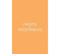 Fruits + Vegetables: Simple Daily Tracker For Your Fruit and Veg Intake | Pastel Orange