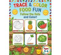 Fruits & Vegetables Tracing and Coloring Book for Toddlers: Learn Fruits & Vegetables Names with Fun Tracing and Coloring Activities for Ages 2-5