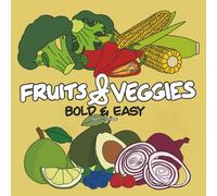 FRUITS & VEGGIES: Bold and Easy Alcohol Marker Coloring