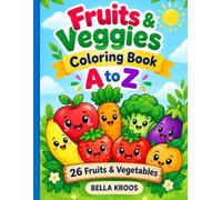 Fruits & Veggies Coloring Book: A to Z.