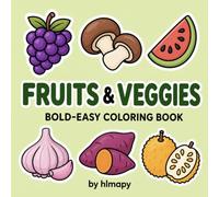 Fruits & Veggies Coloring Book: Bold and Easy Designs for Relaxing Coloring | 50 Simple Pages | Large Print 8.5 x 8.5: Bold-Easy Coloring Book