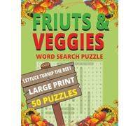Fruits & Veggies Word Search Puzzle: 450 Large Print Words for Adults and Seniors