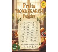 Fruits Word Search: A Fresh and Fun Puzzle Collection with 110+ Brain-Teasing Challenges | 12 Words per Puzzle, 6x9 Travel-Friendly Format
