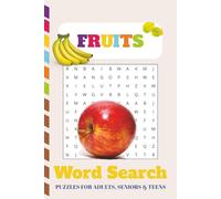 Fruits Word Search: Fruity Fruits Word Search Book with Lifehacks and Funny Knowledge for Adults, Seniors, Teens and Young Explorers 6x9 inches 110 pages 50+ puzzles...