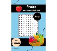 Fruits Word Search Puzzle Book - Easy Edition: Fun & Easy-to-Read Word Searches about Apples, Bananas, Oranges & More | 120 Puzzles for Relaxing Entertainment