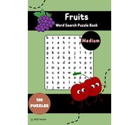 Fruits Word Search Puzzle Book - Medium Edition: Challenging & Easy-to-Read Word Searches about Mangoes, Peaches, Berries & More | 120 Puzzles for Hours of Fun