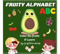 Fruity Alphabet: Color the Fruits & Learn