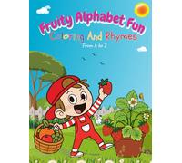 Fruity Alphabet Fun: Coloring and Rhymes from A to Z-A Bold and Easy Coloring Book for Fruit Discovery, Letter Recognition, Cozy Fun