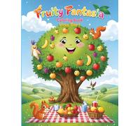 Fruity Fantasia Coloring Book: A Whimsical Fruit-Themed Coloring Adventure for Kids & Adults