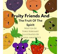 Fruity Friends And The Fruit Of The Spirit