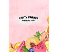 Fruity Friends Coloring Book