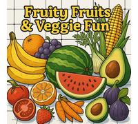 Fruity Fruits & Veggie Fun: Cute & simple coloring book
