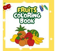 Fruity Fun: A Kids Colouring Book of Fruits for Ages 3-6