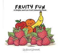 Fruity Fun: A Simple and Fun Fruit Colouring Book