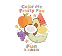 Fruity Fun!: Color me