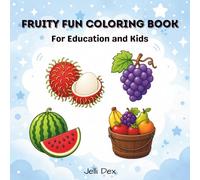Fruity Fun Coloring Book: For Education and Kids