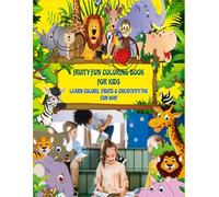 Fruity Fun Coloring Book for Kids: Learn Colors, Fruits & Creativity the Fun Way!