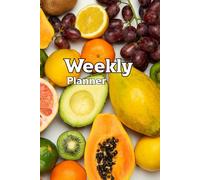 Fruity Vibes Planner: Cute Fruit Themed Daily & Weekly Organizer for Women: Plan Your Days in Style with Adorable Fruit Cover | Perfect for Students, Moms & Busy Women