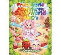 Fruityworld Adventures: Sugarworld ABCs: A Sweet Alphabet Trace & Color Book with Strawberry Sophia Ages 3-6
