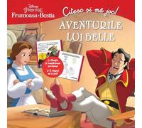 Frumoasa si Bestia - Aventurile lui Belle - Citesc si ma joc!