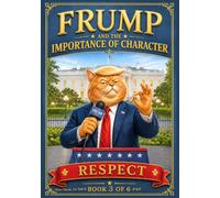 Frump and the Importance of Character: Respect: 3