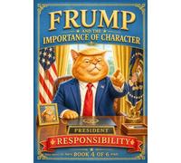 Frump and the Importance of Character: Responsibility: 4