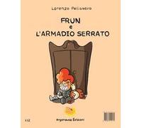 Frun e l'armadio serrato. Ediz. italiana e inglese